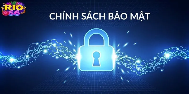 Chính Sách Bảo Mật Rio66 – Bảo Vệ Thông Tin Người Dùng 2 Chính sách này bao gồm các quy trình thu thập, xử lý và lưu trữ dữ liệu
