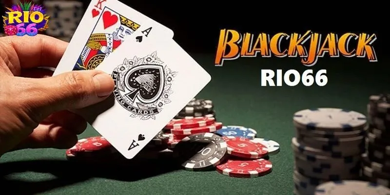 Blackjack Tại Rio66 - Bứt Phá Kỹ Năng, Làm Chủ Mọi Ván Bài 2 blackjack thum