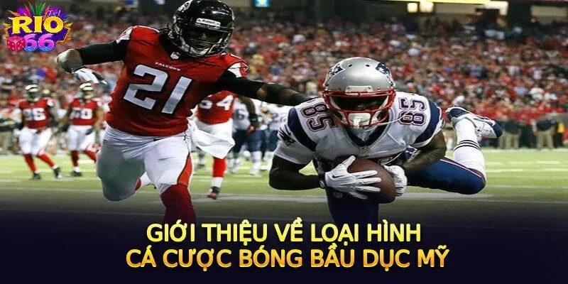 Cá Cược Bóng Bầu Dục - Môn Thể Thao Cuồng Nhiệt Nhất 2025 2 Đôi nét bạn cần biết về thể loại cá cược bóng bầu dục