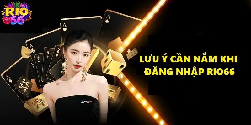 Đăng Nhập Rio66 Để Khám Phá Cổng Game Đình Đám Nhất 2025 3 Lưu ý cần nắm để truy cập tài khoản nhanh chóng